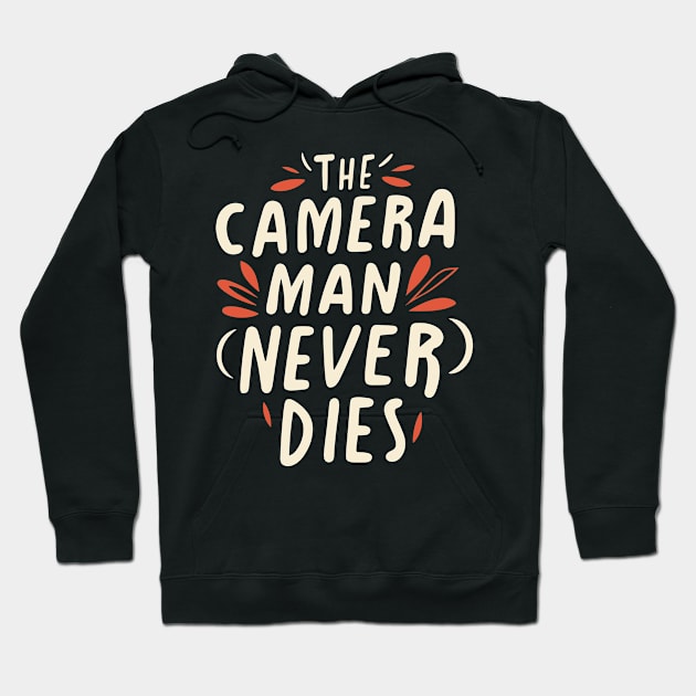 The Camera Man Never Dies Hoodie by pako-valor